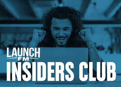 Launch FM Insiders Club